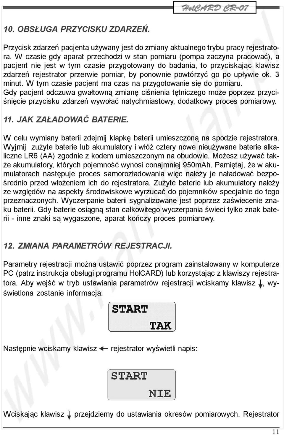 ponownie powtórzyć go po upływie ok. 3 minut. W tym czasie pacjent ma czas na przygotowanie się do pomiaru.