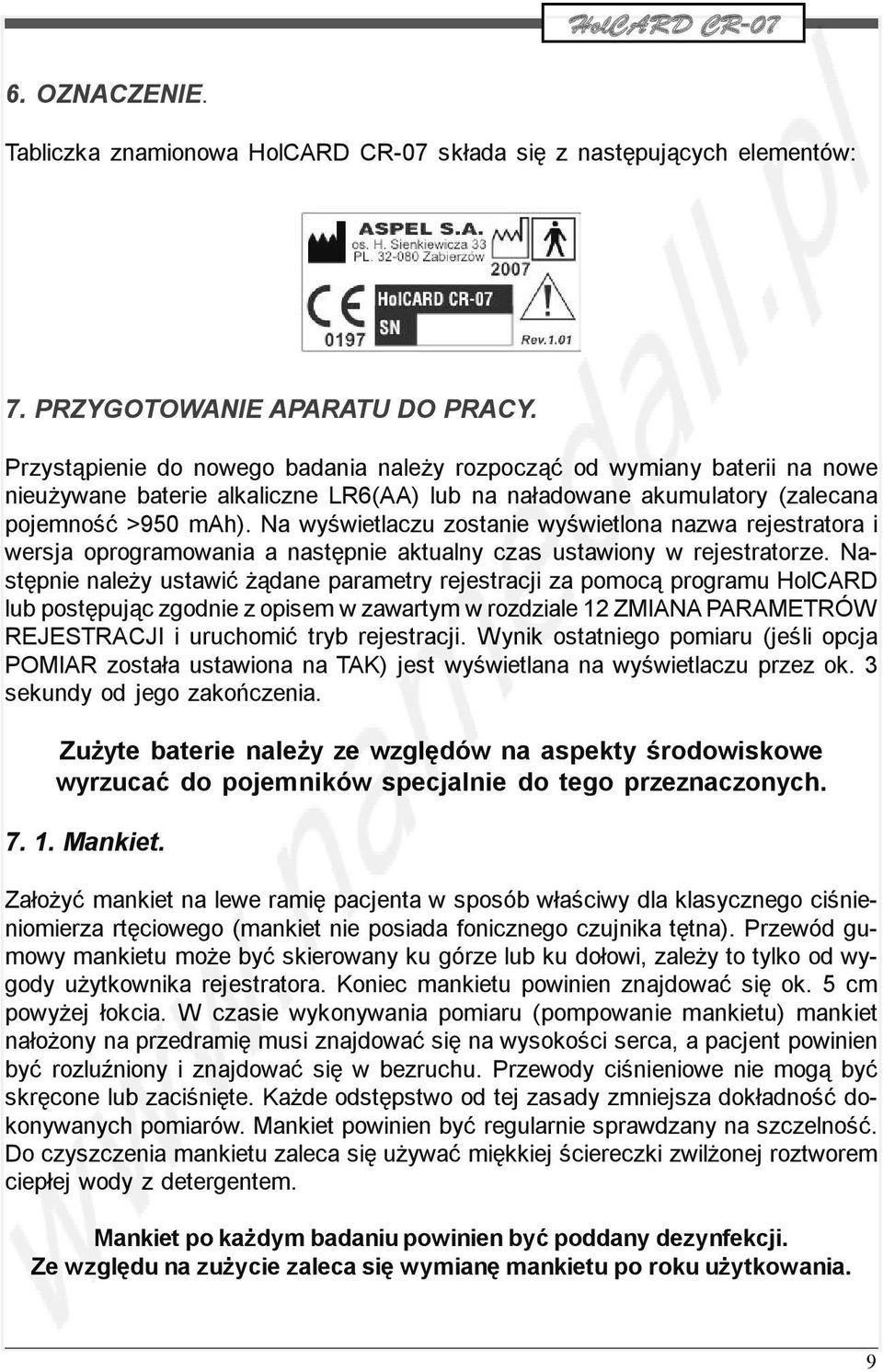 Na wyświetlaczu zostanie wyświetlona nazwa rejestratora i wersja oprogramowania a następnie aktualny czas ustawiony w rejestratorze.