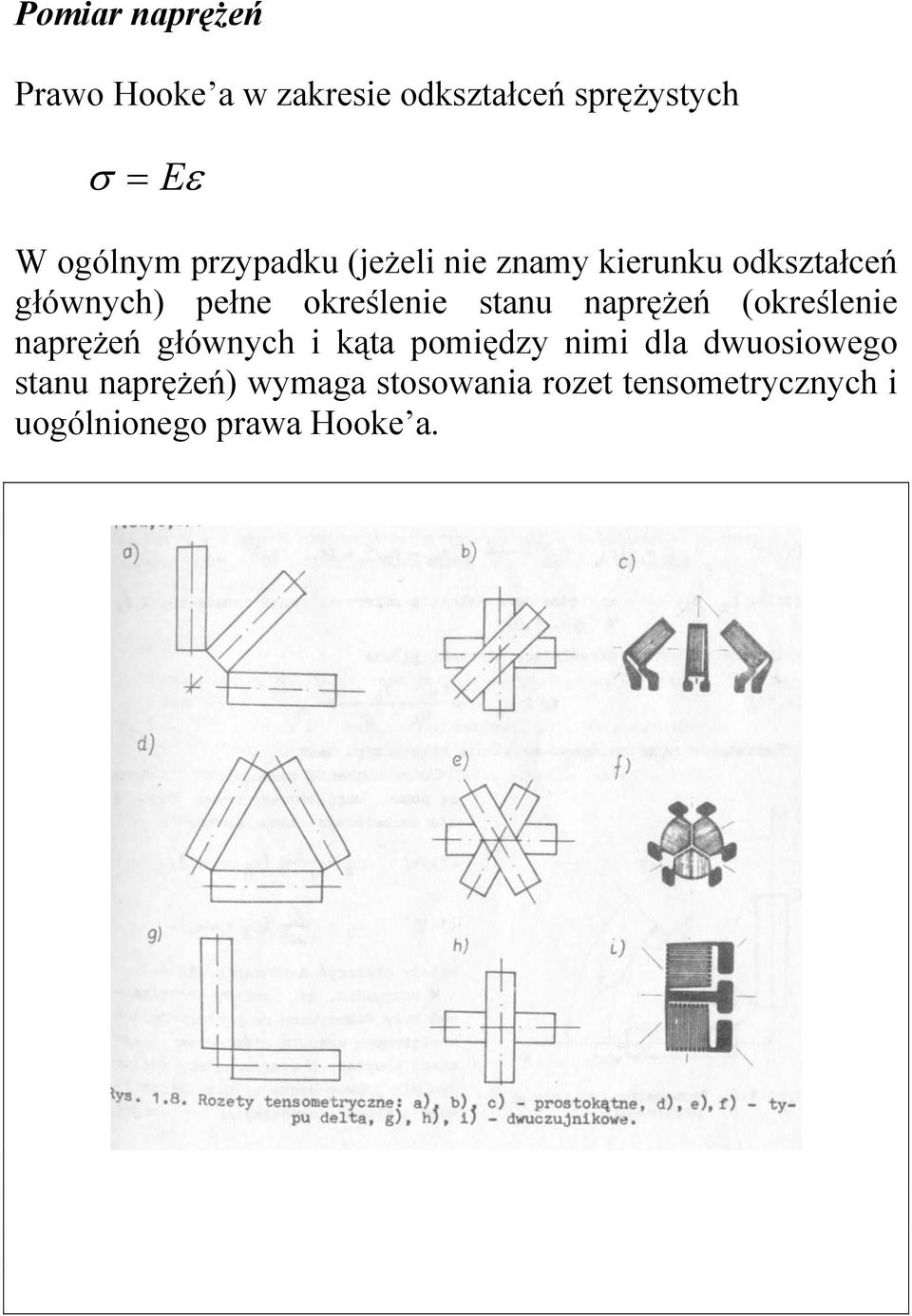 naprężeń (określenie naprężeń głównych i kąta pomiędzy nimi dla dwuosiowego stanu