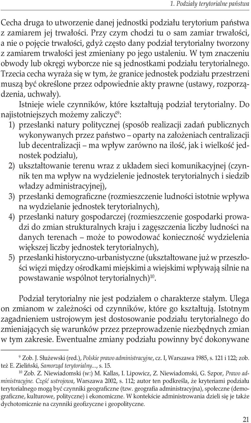 W tym znaczeniu obwody lub okręgi wyborcze nie są jednostkami podziału terytorialnego.