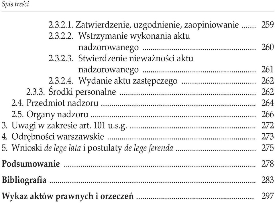 Organy nadzoru... 266 3. Uwagi w zakresie art. 101 u.s.g.... 272 4. Odrębności warszawskie... 273 5.