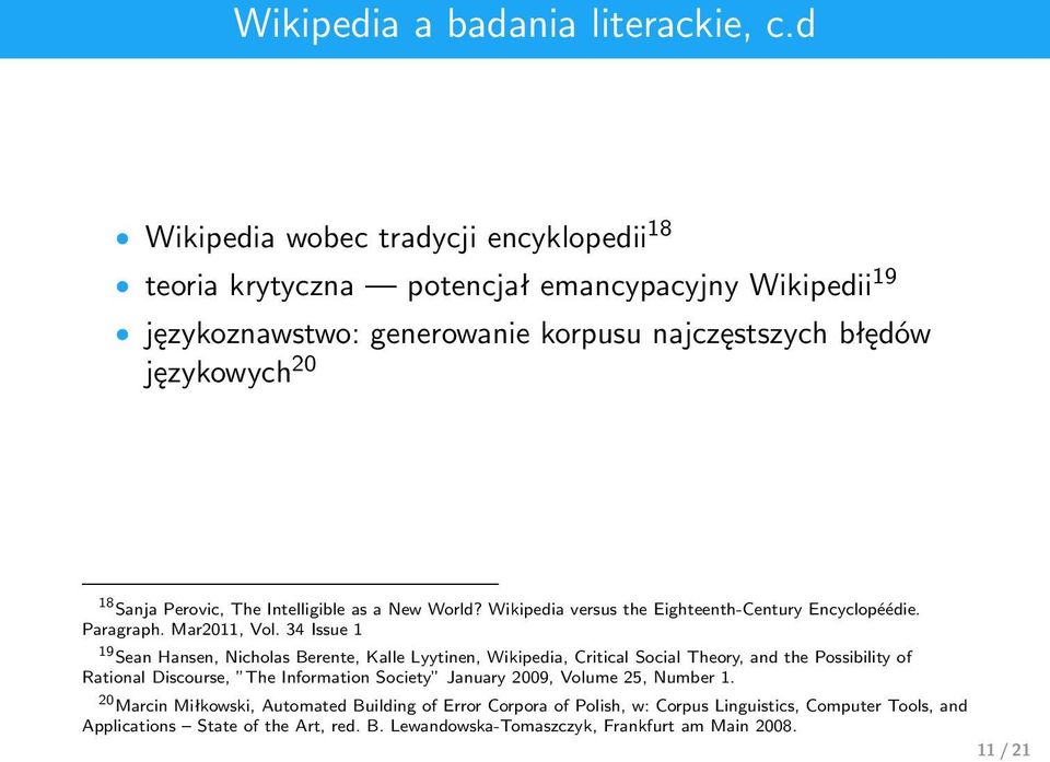 Perovic, The Intelligible as a New World? Wikipedia versus the Eighteenth-Century Encyclopéédie. Paragraph. Mar2011, Vol.