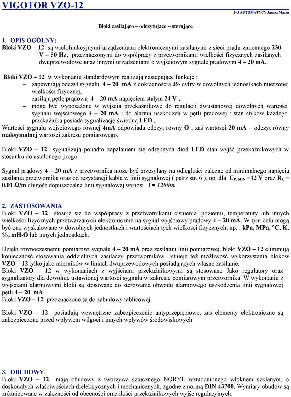 zasilanych dwuprzewodowe oraz innymi urządzeniami o wyjściowym sygnale prądowym 4 20 ma.