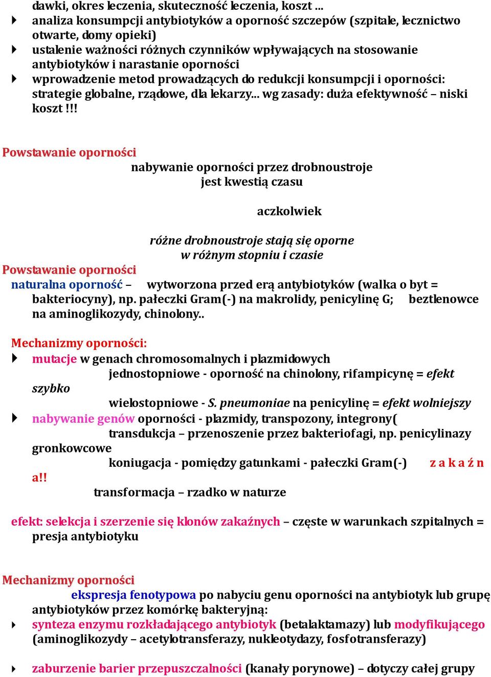 wprowadzenie metod prowadzących do redukcji konsumpcji i oporności: strategie globalne, rządowe, dla lekarzy... wg zasady: duża efektywność niski koszt!
