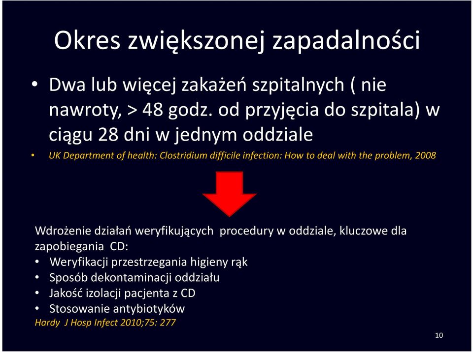 to deal with the problem, 2008 Wdrożenie działań weryfikujących procedury w oddziale, kluczowe dla zapobiegania CD: