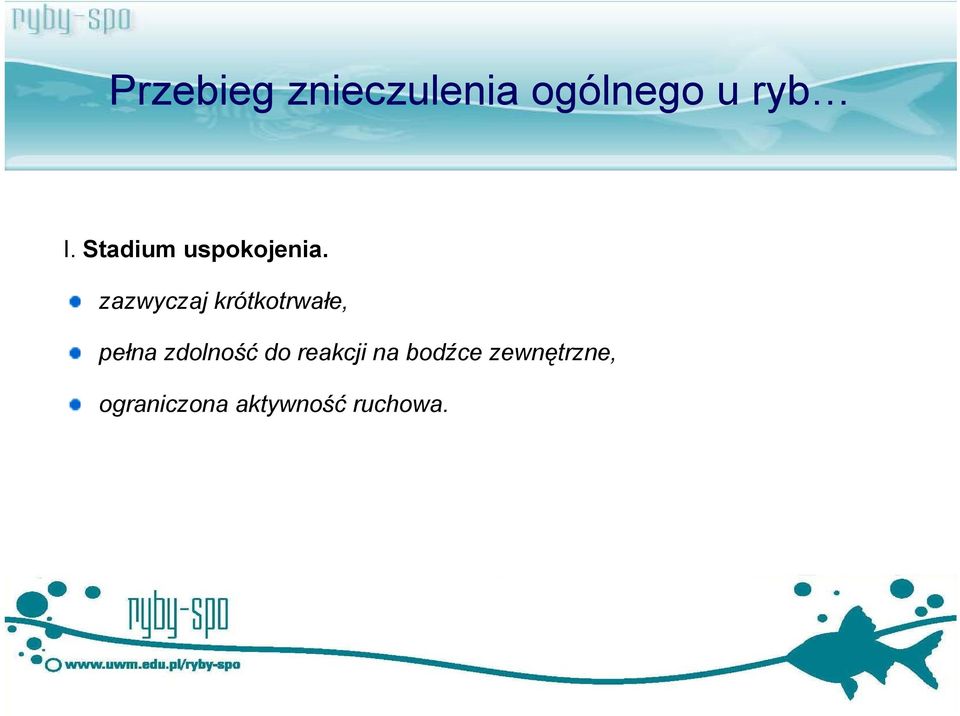 zazwyczaj krótktrwałe, pełna zdlnść d