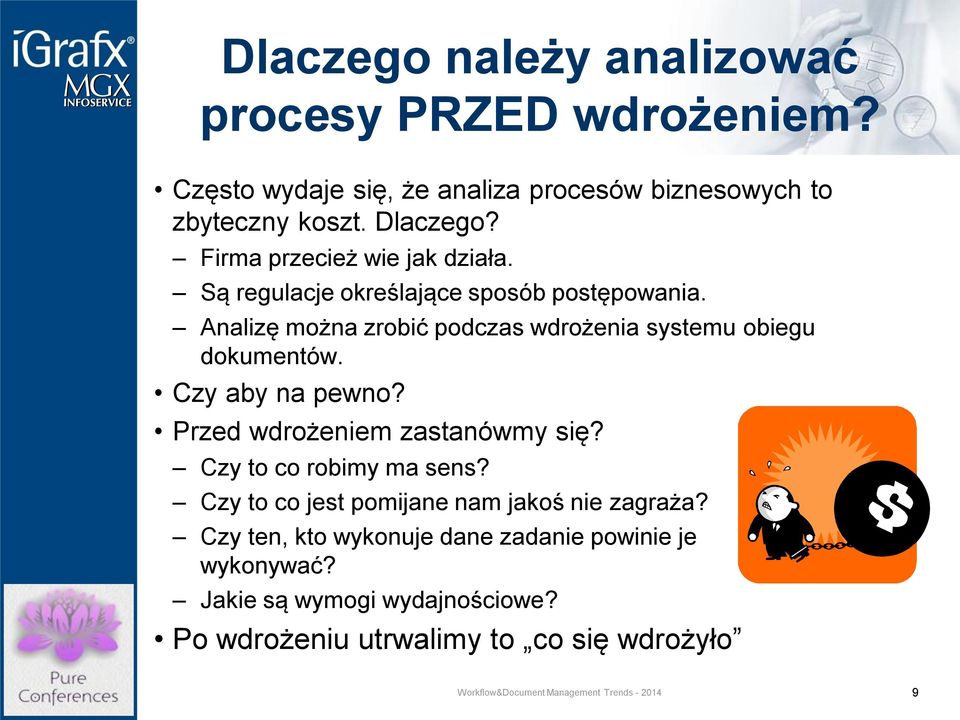 Analizę można zrobić podczas wdrożenia systemu obiegu dokumentów. Czy aby na pewno? Przed wdrożeniem zastanówmy się?