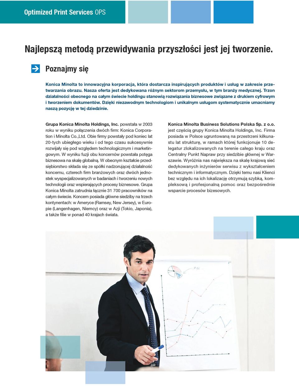 Nasza oferta jest dedykowaa różym sektorom przemysłu, w tym braży medyczej.