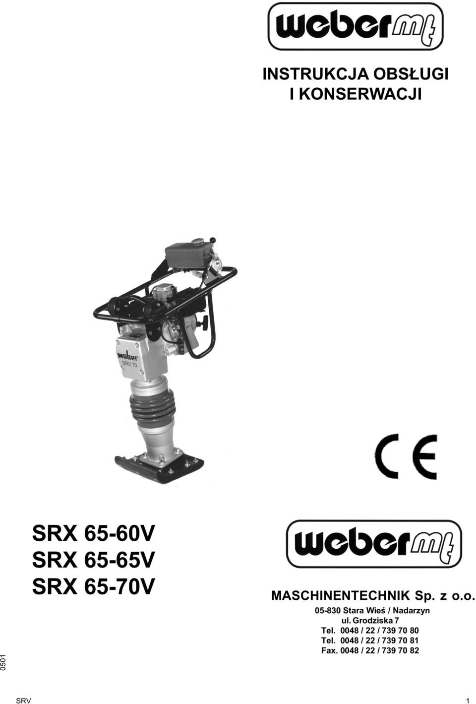 o. 05-830 Stara Wieœ / Nadarzyn ul. Grodziska 7 Tel.