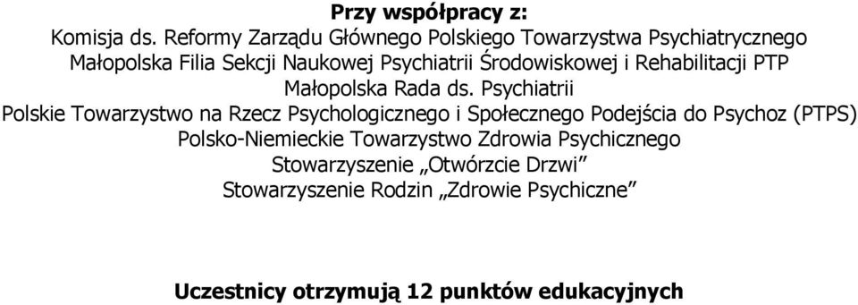 Środowiskowej i Rehabilitacji PTP Małopolska Rada ds.