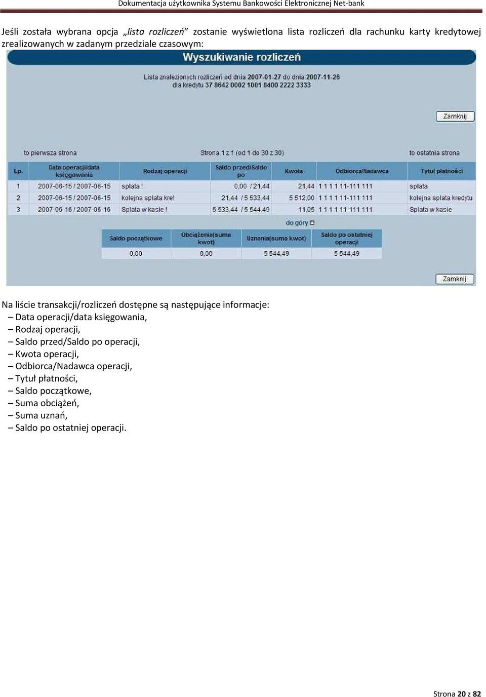 Data operacji/data księgowania, Rodzaj operacji, Saldo przed/saldo po operacji, Kwota operacji, Odbiorca/Nadawca