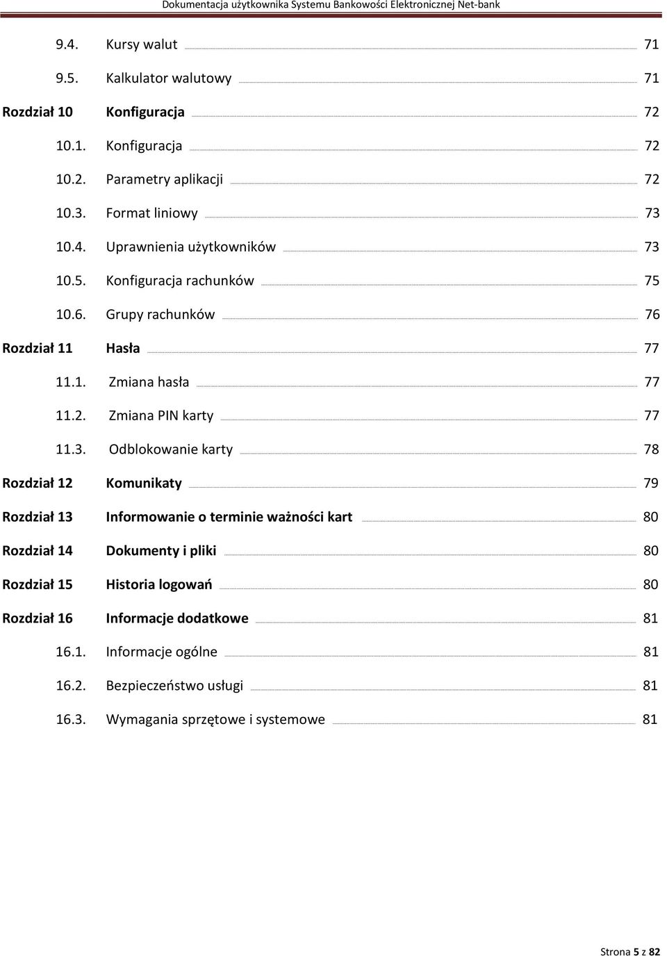 ... 78 Rozdział 12 Komunikaty 79 Rozdział 13 Informowanie o terminie ważności kart... 80 Rozdział 14 Dokumenty i pliki.. 80 Rozdział 15 Historia logowań.