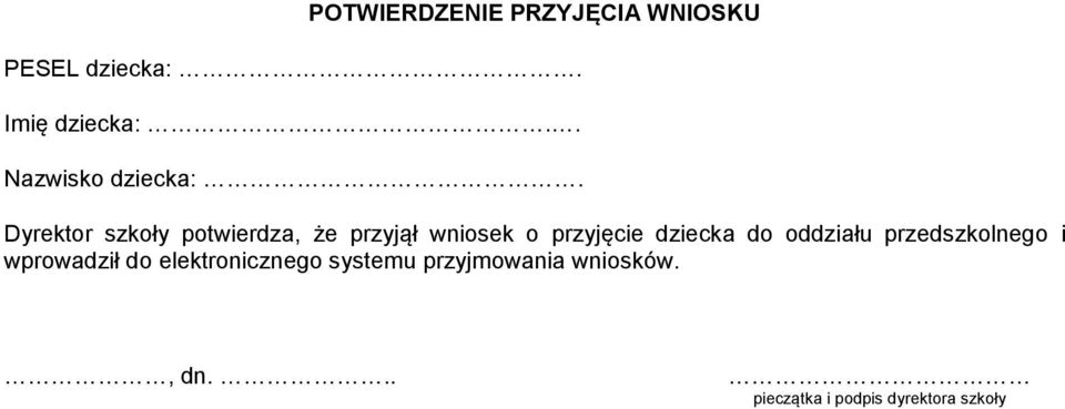 Dyrektor szkoły potwierdza, że przyjął wniosek o przyjęcie dziecka do