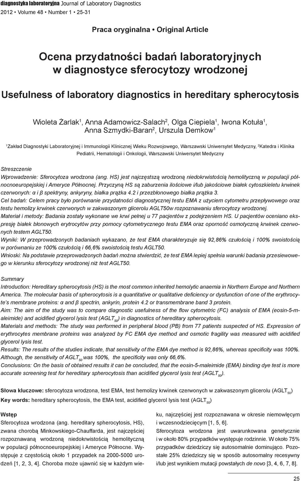 Diagnostyki Laboratoryjnej i Immunologii Klinicznej Wieku Rozwojowego, Warszawski Uniwersytet Medyczny, 2 Katedra i Klinika Pediatrii, Hematologii i Onkologii, Warszawski Uniwersytet Medyczny