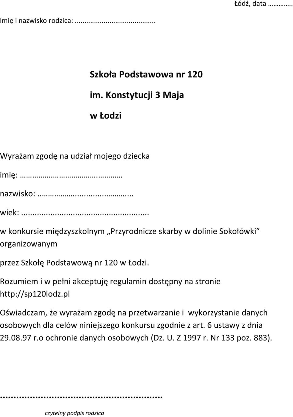 Rozumiem i w pełni akceptuję regulamin dostępny na stronie http://sp120lodz.