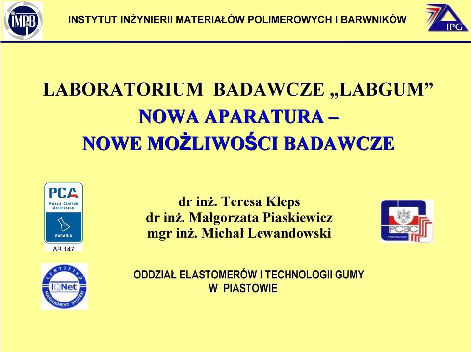 Teresa Kleps dr inż. Małgorzata Piaskiewicz mgr inż.