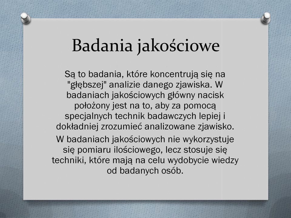 badawczych lepiej i dokładniej zrozumieć analizowane zjawisko.