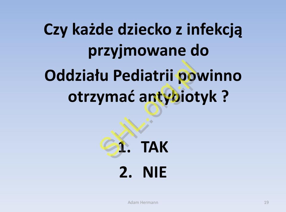 Pediatrii powinno otrzymać