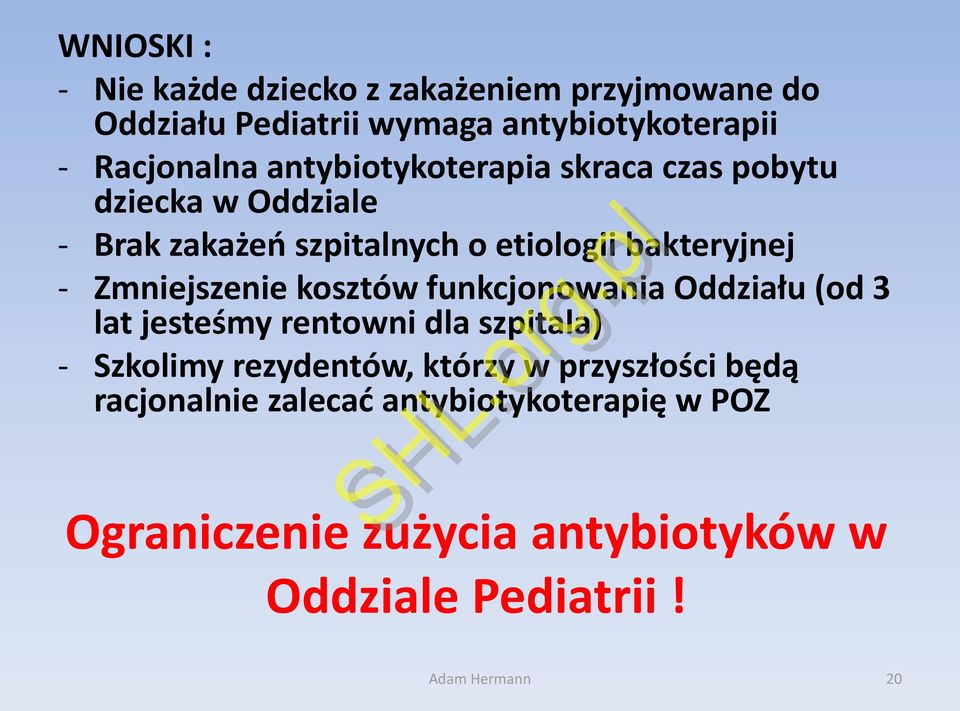 Zmniejszenie kosztów funkcjonowania Oddziału (od 3 lat jesteśmy rentowni dla szpitala) - Szkolimy rezydentów, którzy w