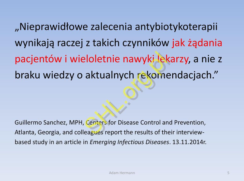 Guillermo Sanchez, MPH, Centers for Disease Control and Prevention, Atlanta, Georgia, and colleagues