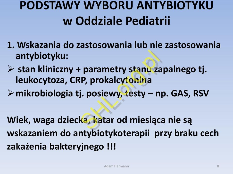 zapalnego tj. leukocytoza, CRP, prokalcytonina mikrobiologia tj. posiewy, testy np.