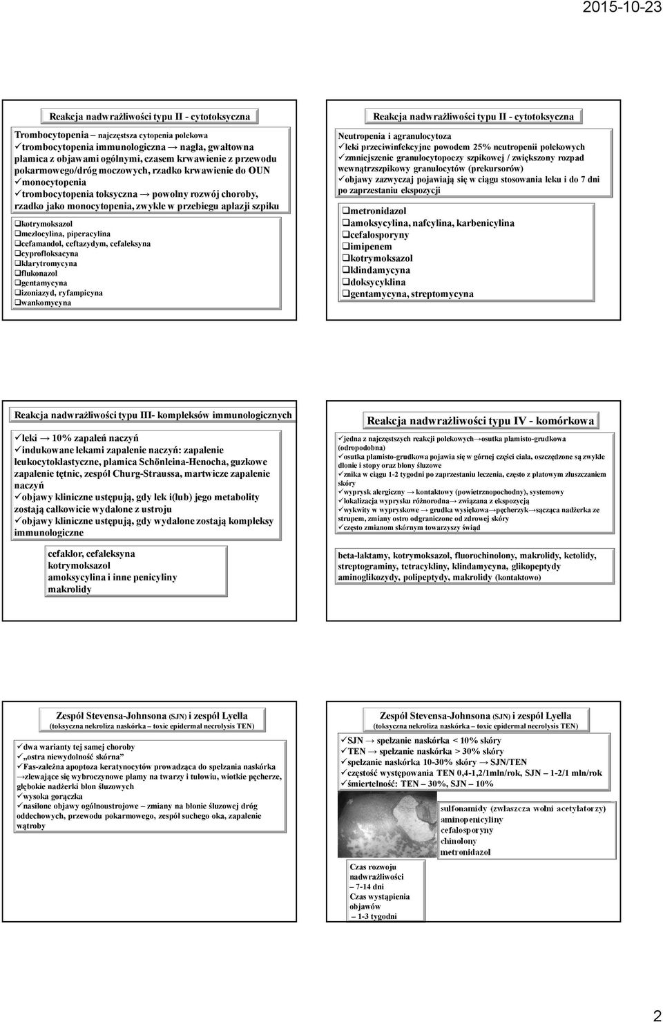 cyprofloksacyna klarytromycyna flukonazol gentamycyna izoniazyd, ryfampicyna wankomycyna Neutropenia i agranulocytoza leki przeciwinfekcyjne powodem 25% neutropenii polekowych zmniejszenie