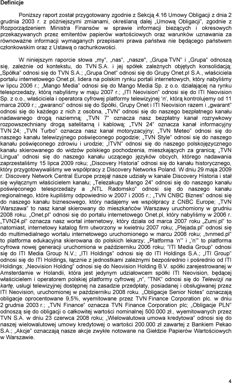 oraz warunków uznawania za równoważne informacji wymaganych przepisami prawa państwa nie będącego państwem członkowskim oraz z Ustawą o rachunkowości.