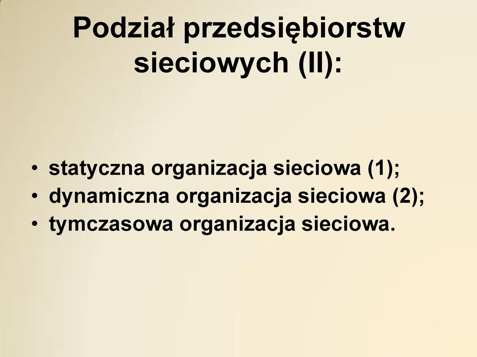 (1); dynamiczna organizacja sieciowa