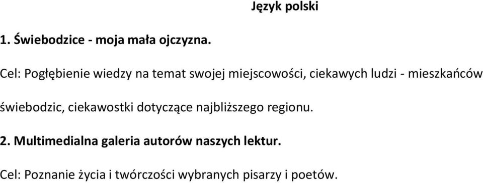 mieszkańców świebodzic, ciekawostki dotyczące najbliższego regionu. 2.