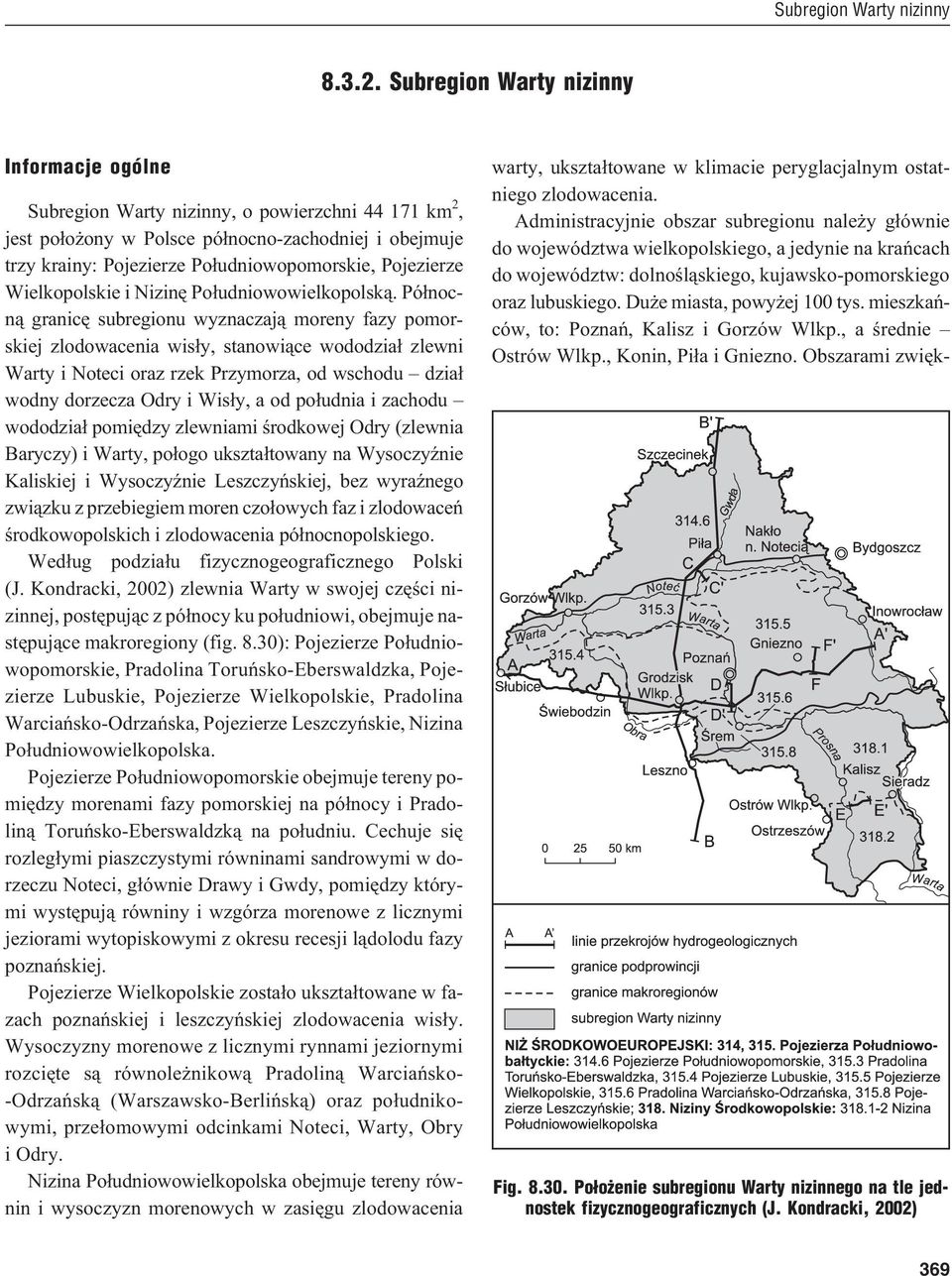 Pojezierze Wielkopolskie i Nizinê Po³udniowowielkopolsk¹.