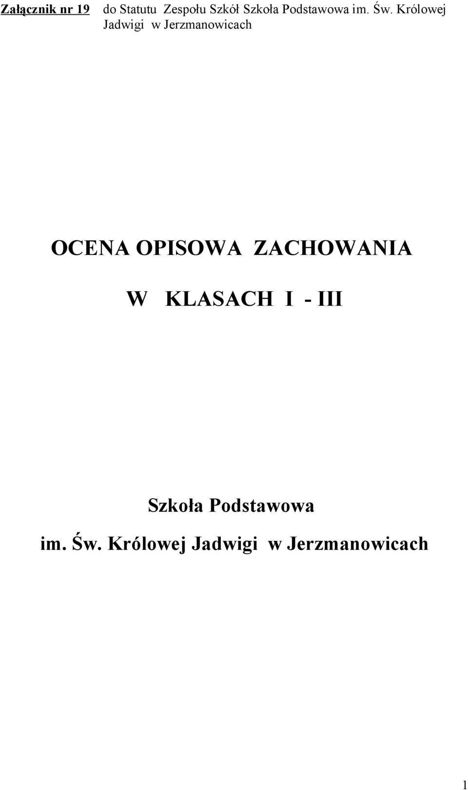 Królowej Jadwigi w Jerzmanowicach OCENA OPISOWA