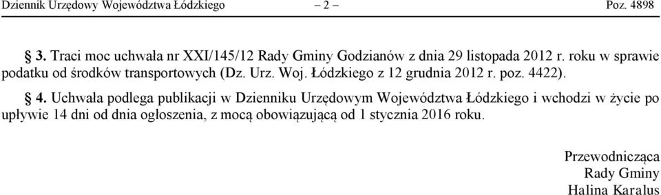 roku w sprawie podatku od środków transportowych (Dz. Urz. Woj. Łódzkiego z 12 grudnia 2012 r. poz. 44