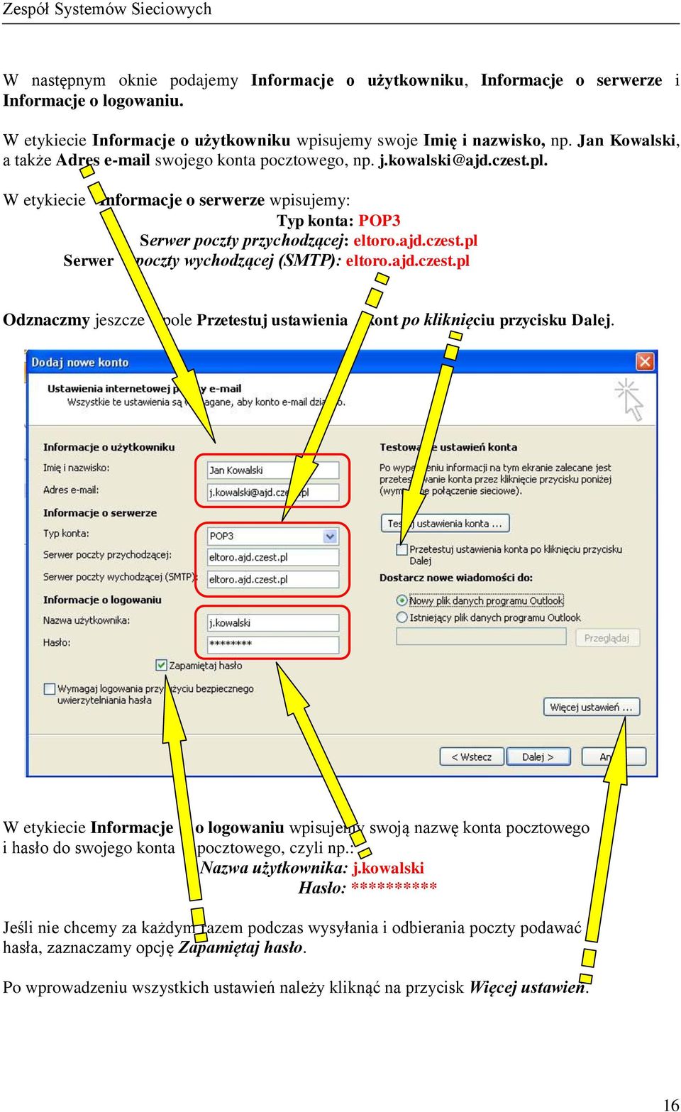 ajd.czest.pl Odznaczmy jeszcze pole Przetestuj ustawienia kont po kliknięciu przycisku Dalej.