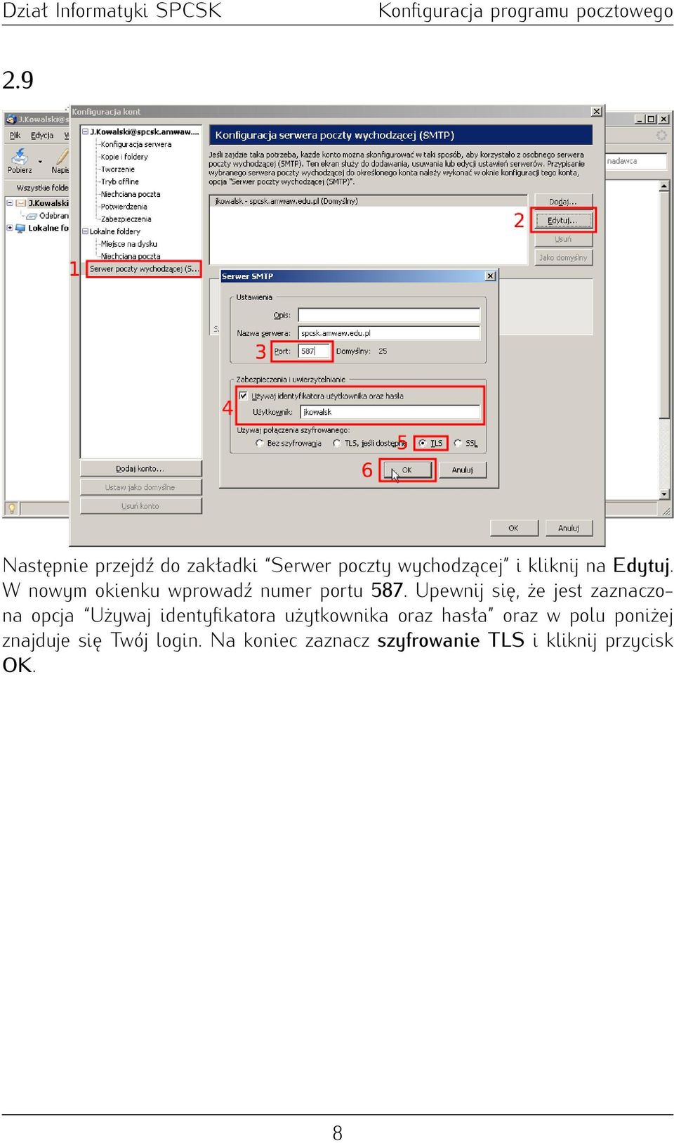 Upewnij się, że jest zaznaczona opcja Używaj identyfikatora użytkownika oraz