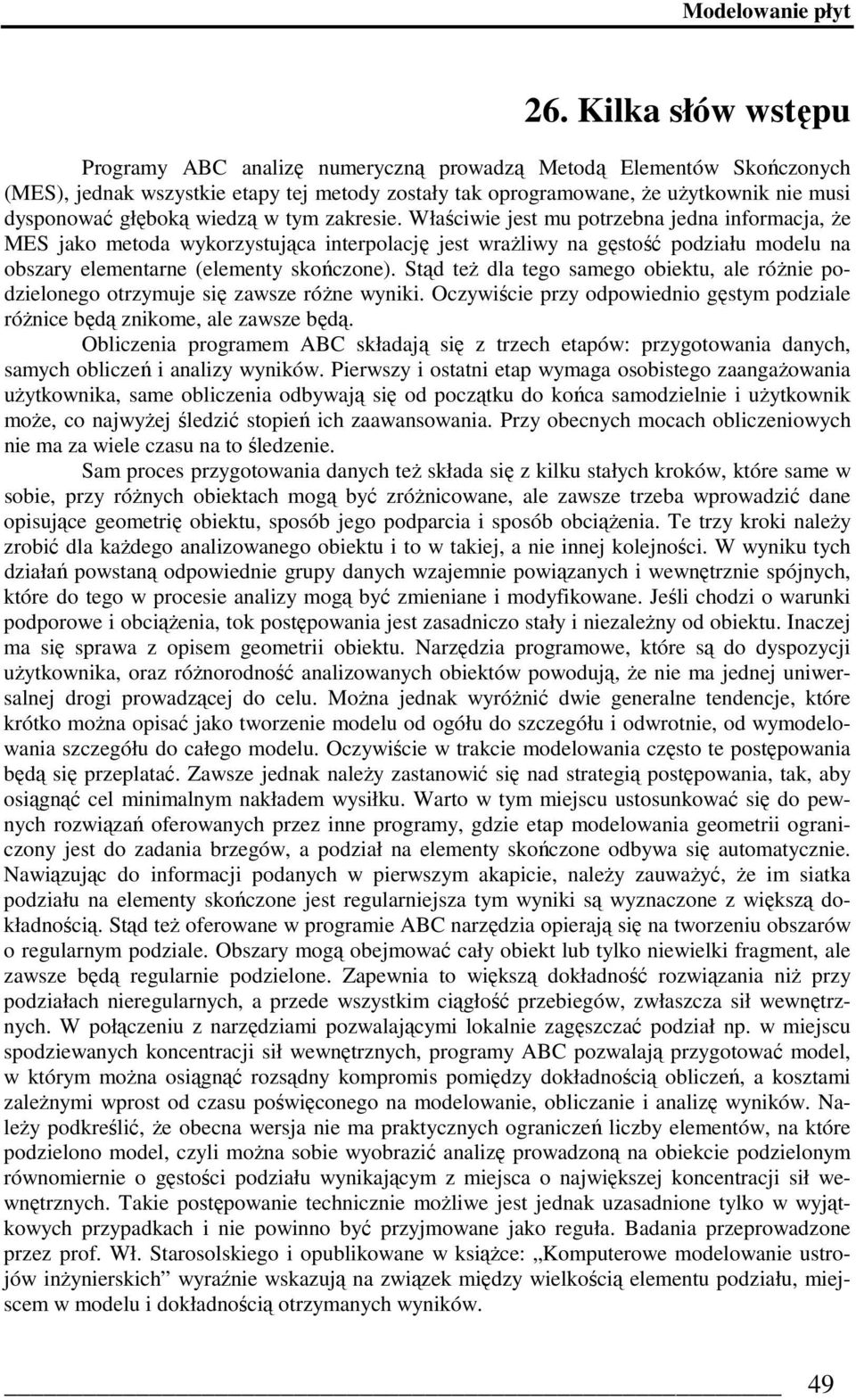 wiedzą w tym zakresie.