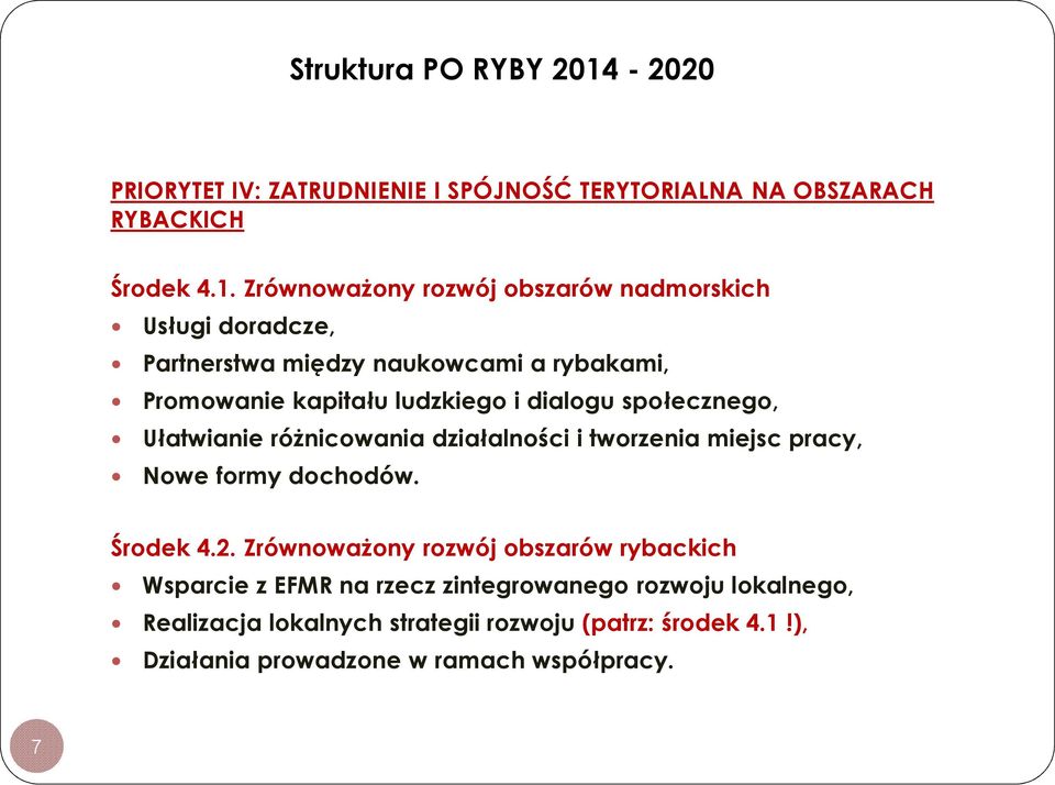 ZrównowaŜony rozwój obszarów nadmorskich Usługi doradcze, Partnerstwa między naukowcami a rybakami, Promowanie kapitału ludzkiego i dialogu