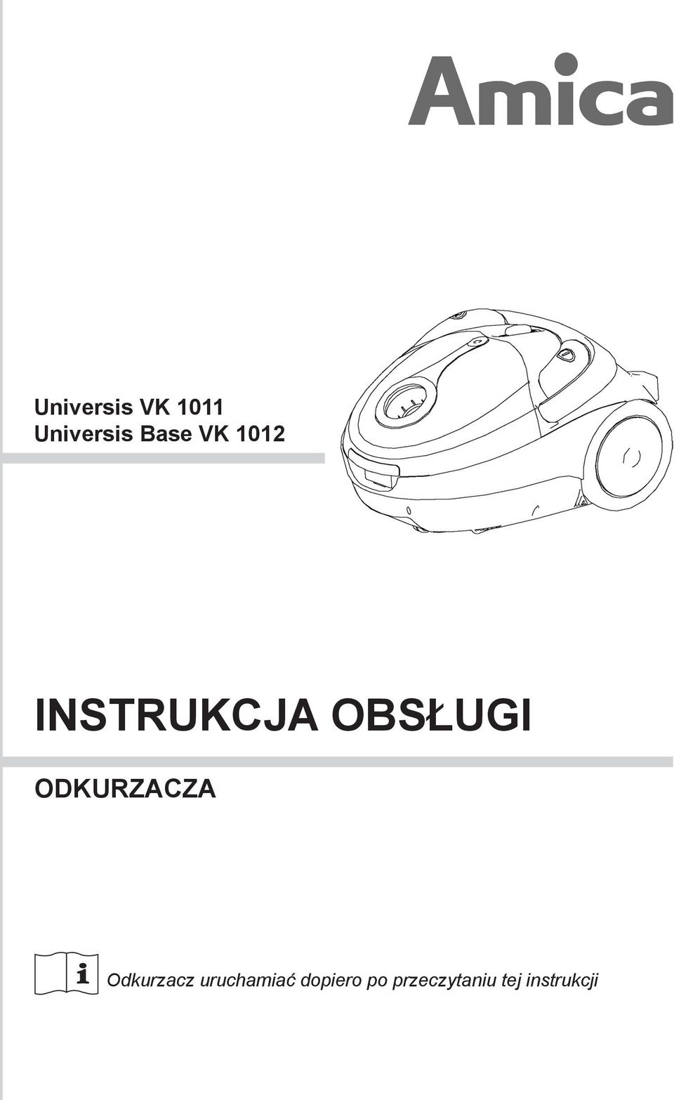 ODKURZACZA Odkurzacz uruchamiać