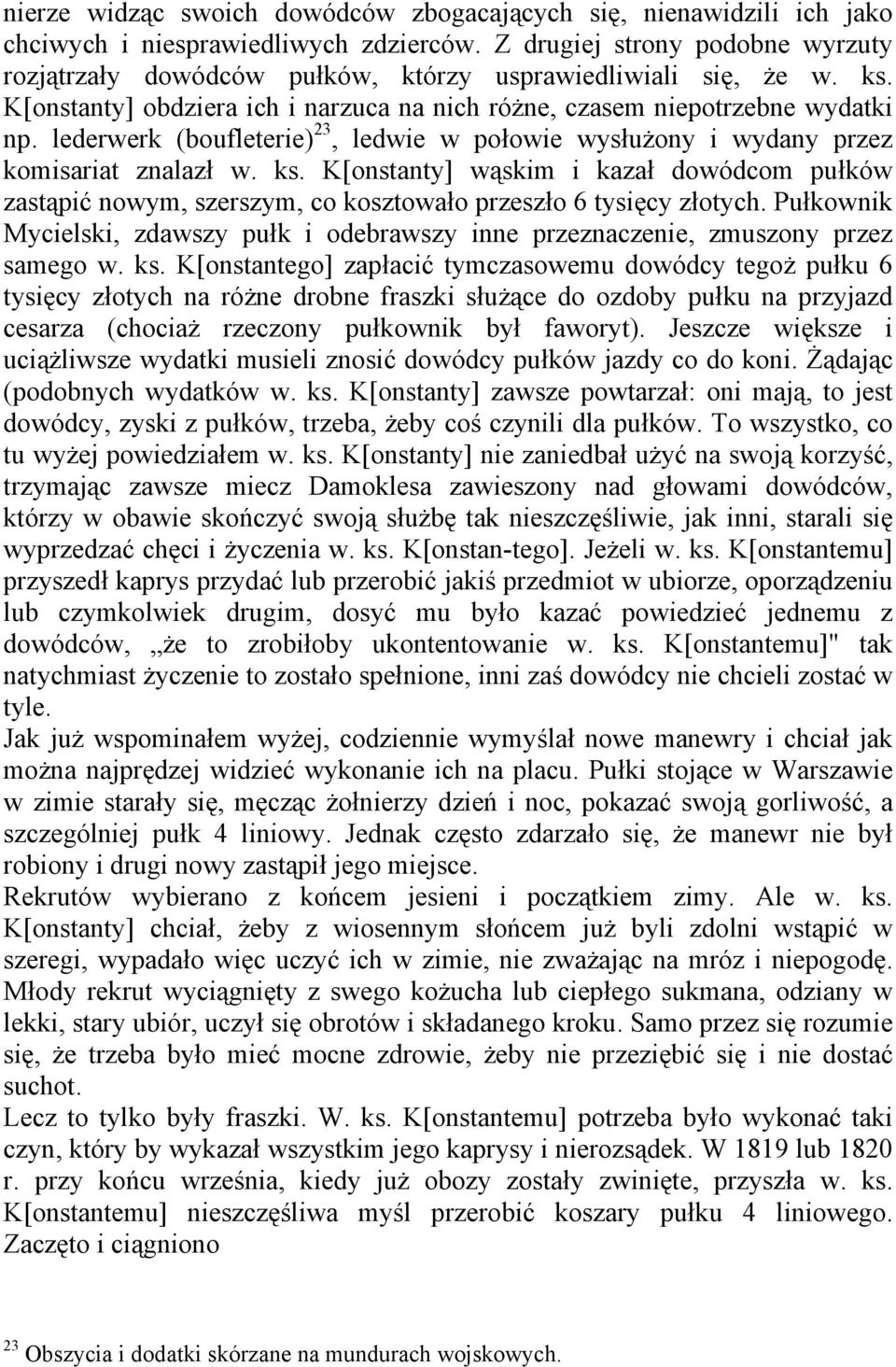 lederwerk (boufleterie) 23, ledwie w połowie wysłużony i wydany przez komisariat znalazł w. ks.