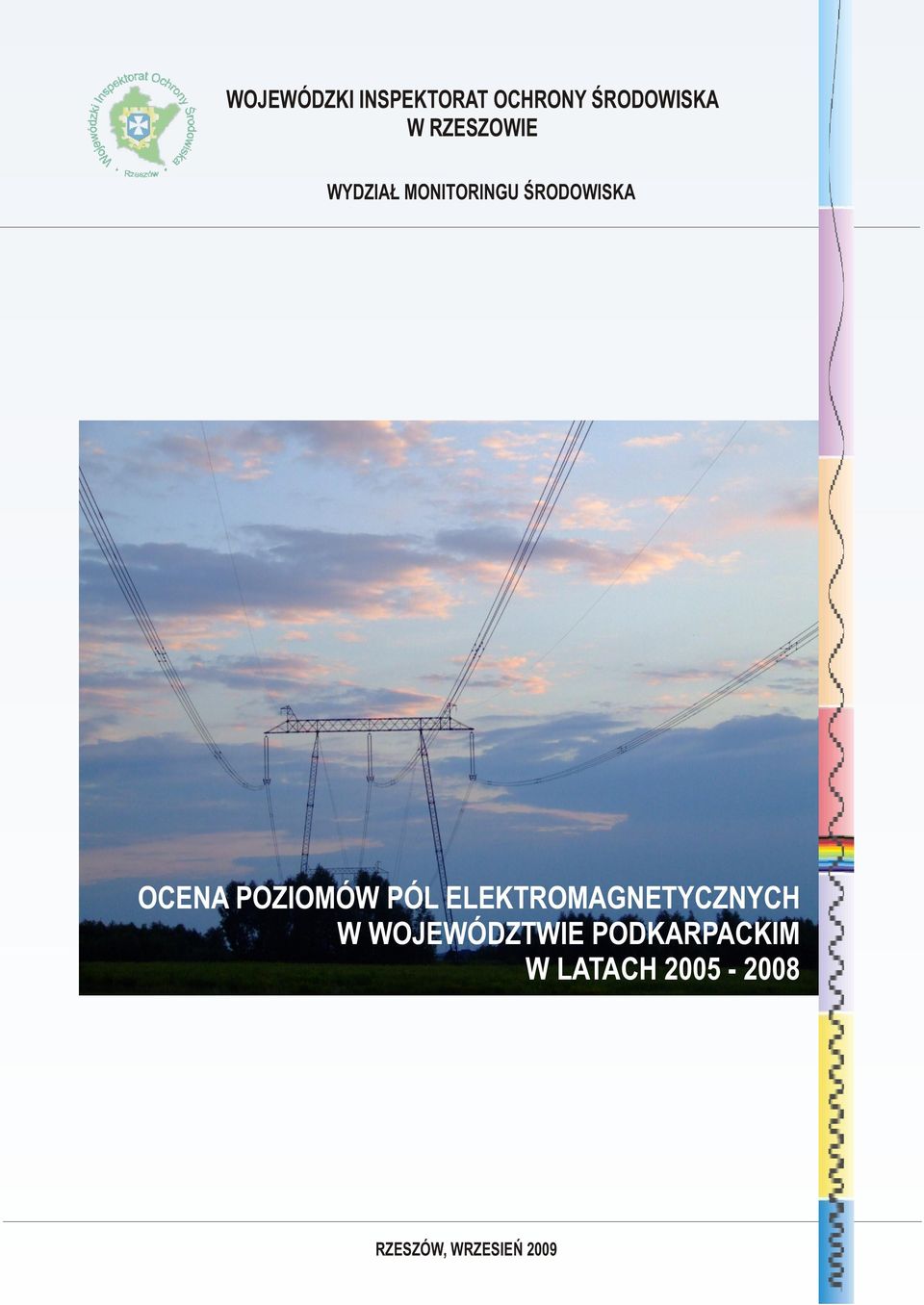 POZIOMÓW PÓL ELEKTROMAGNETYCZNYCH W WOJEWÓDZTWIE