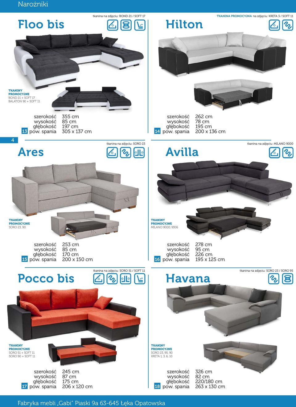 150 cm 16 278 cm 226 cm 195 x 125 cm Pocco bis tkanina na zdjęciu: SORO 51 / SOFT 11 Havana tkanina na zdjęciu: SORO 23 / SORO 95 SORO 51 + SOFT 11 SORO 90 +