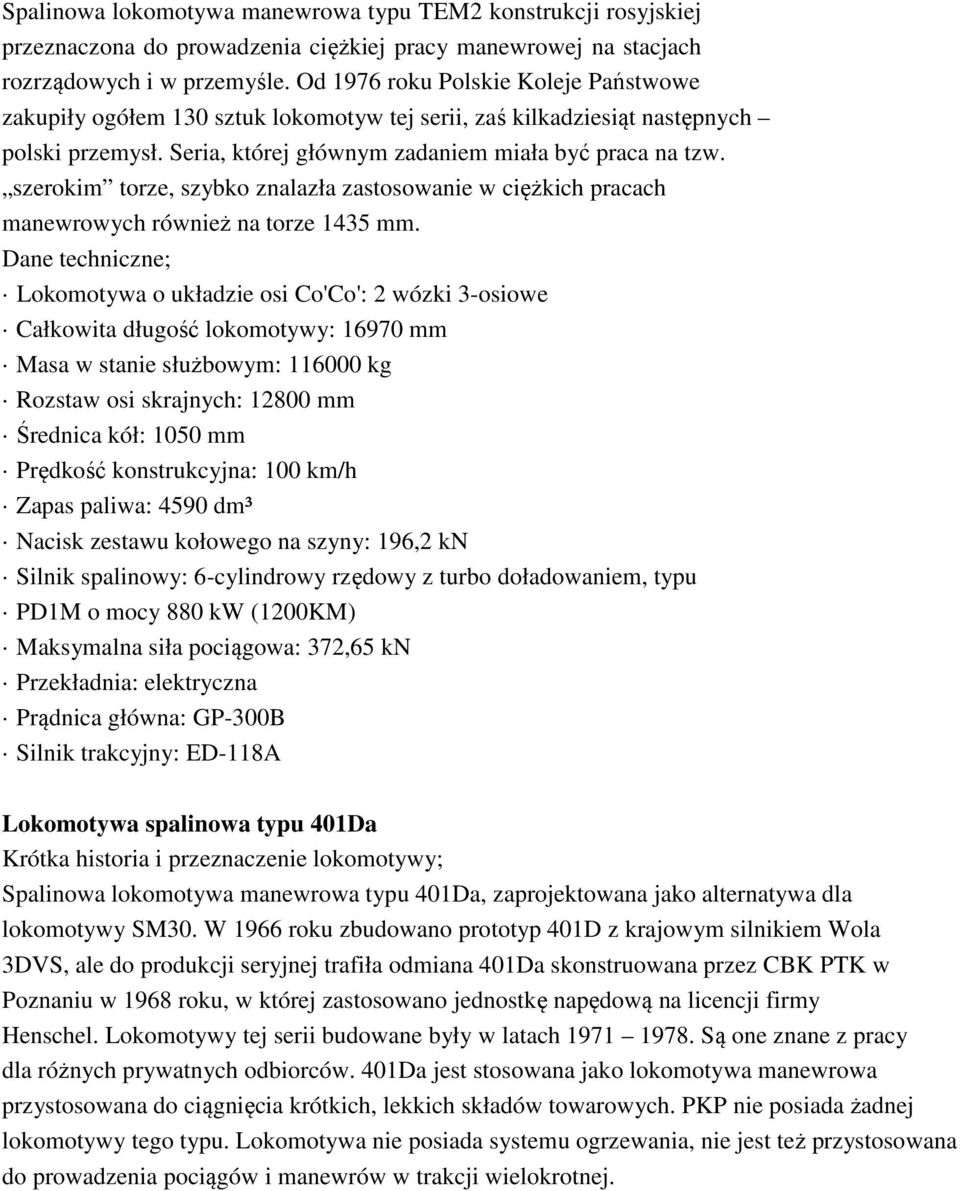 szerokim torze, szybko znalazła zastosowanie w ciężkich pracach manewrowych również na torze 1435 mm.