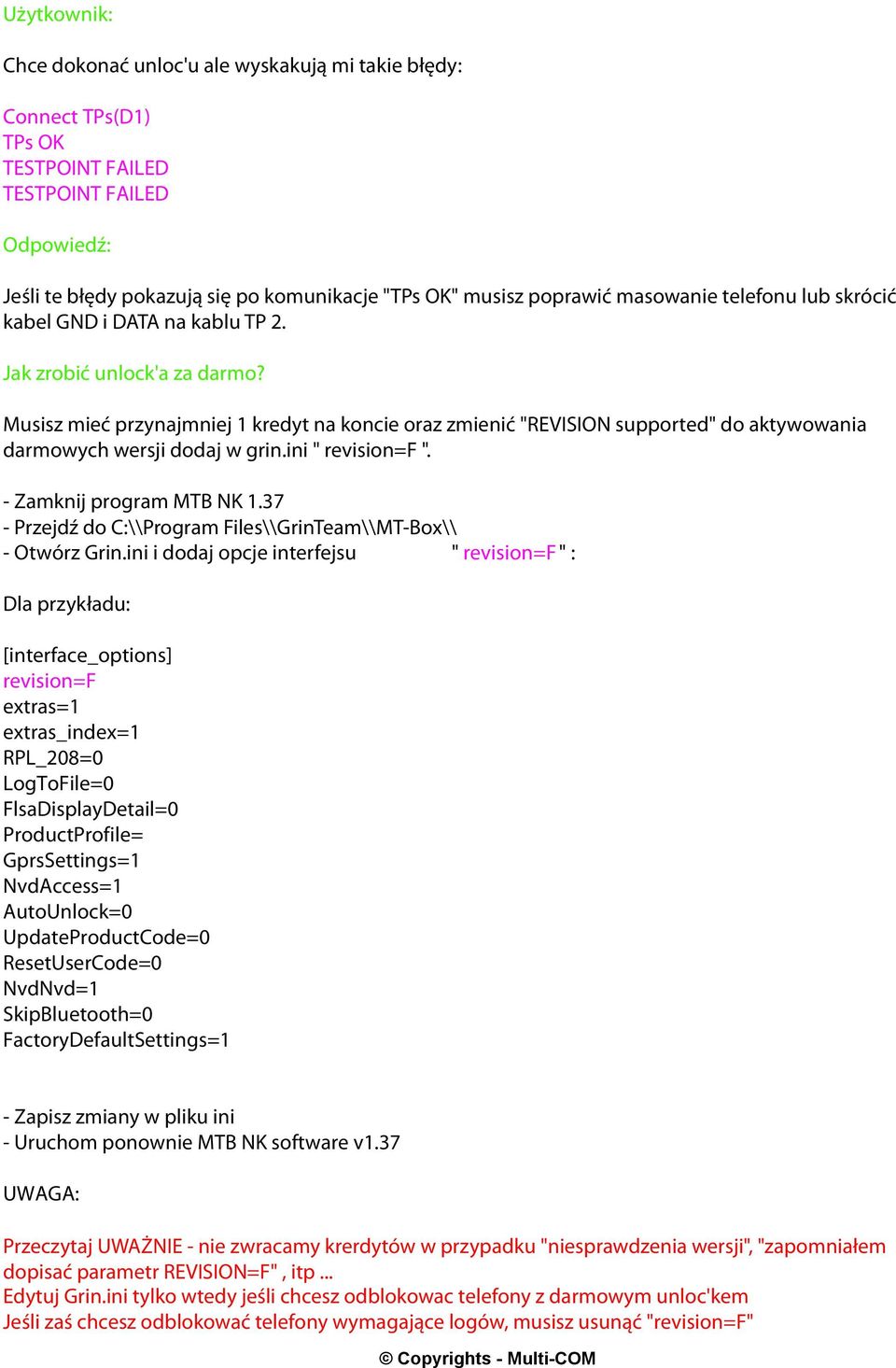 Musisz mieć przynajmniej 1 kredyt na koncie oraz zmienić "REVISION supported" do aktywowania darmowych wersji dodaj w grin.ini " revision=f ". - Zamknij program MTB NK 1.