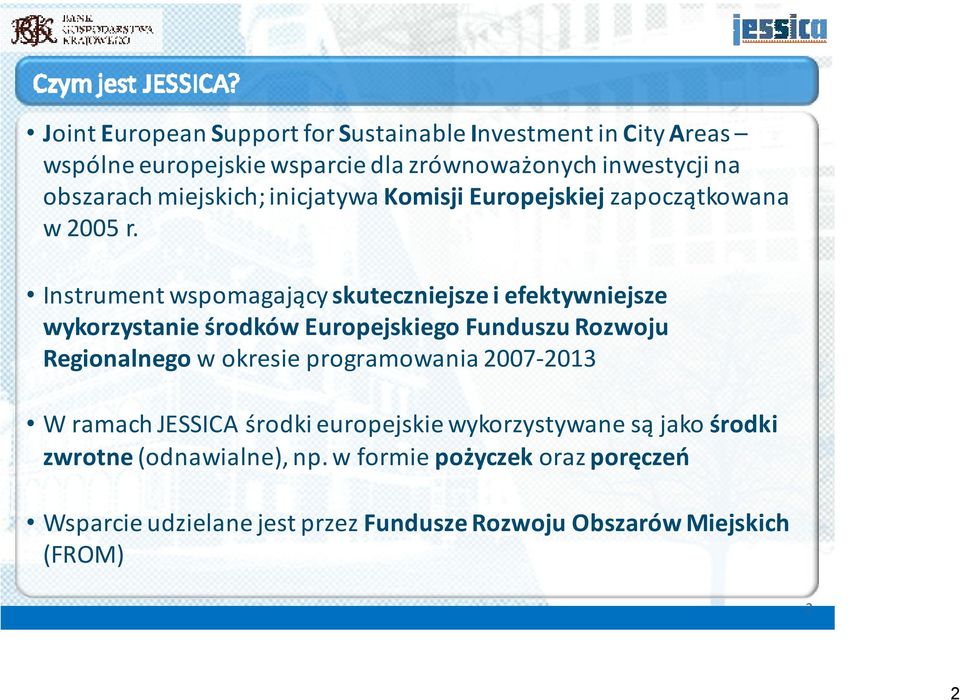 Instrument wspomagający skuteczniejsze i efektywniejsze wykorzystanie środków Europejskiego Funduszu Rozwoju Regionalnego w okresie