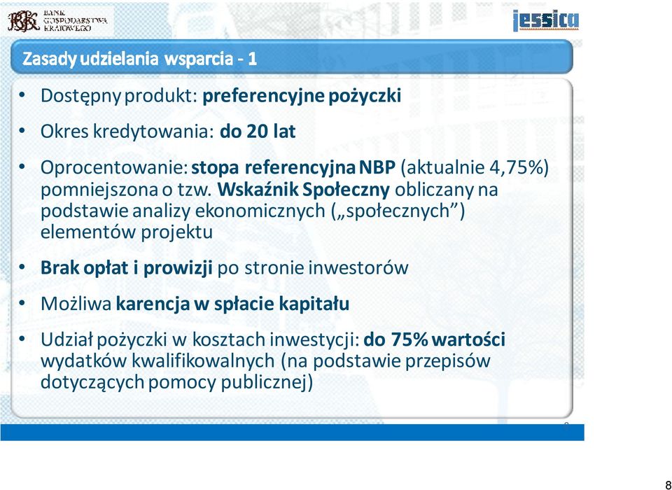 Wskaźnik Społeczny obliczany na podstawie analizy ekonomicznych ( społecznych ) elementów projektu Brak opłat i