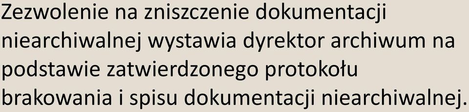 na podstawie zatwierdzonego protokołu