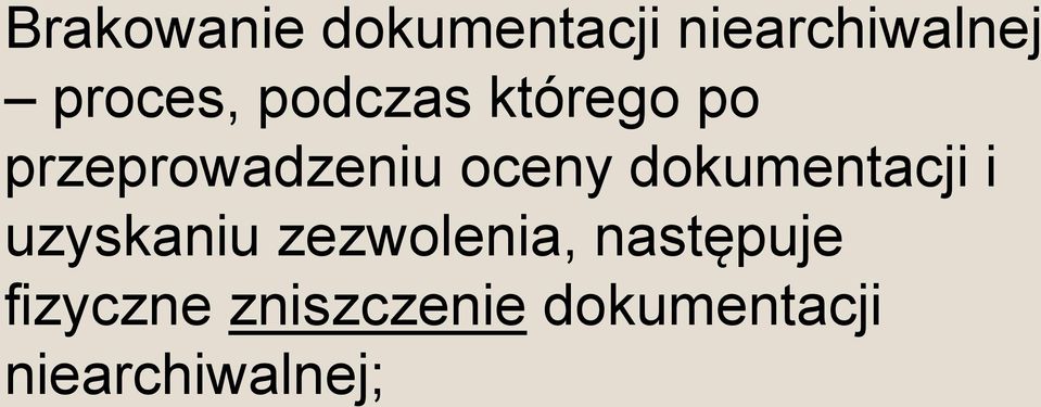 oceny dokumentacji i uzyskaniu zezwolenia,