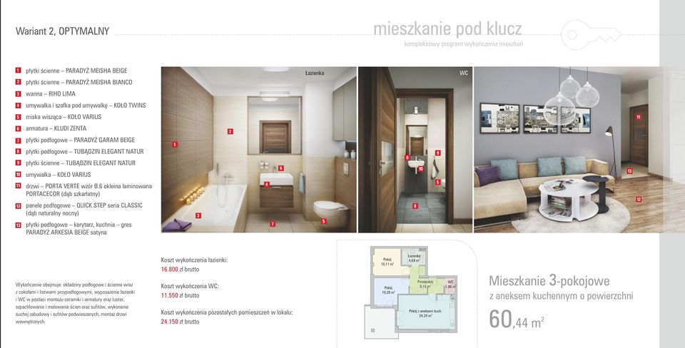 okleina laminowana PORTACECOR (dąb szkarłatny) panele podłogowe QUICK STEP seria CLASSIC (dąb naturalny nocny) płytki podłogowe korytarz, kuchnia gres PARADYŻ ARKESIA BEIGE satyna 0 Wykończenie