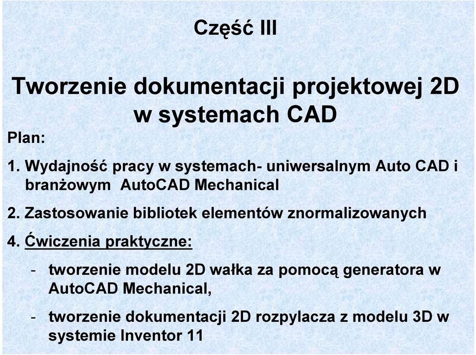 Zastosowanie bibliotek elementów znormalizowanych 4.