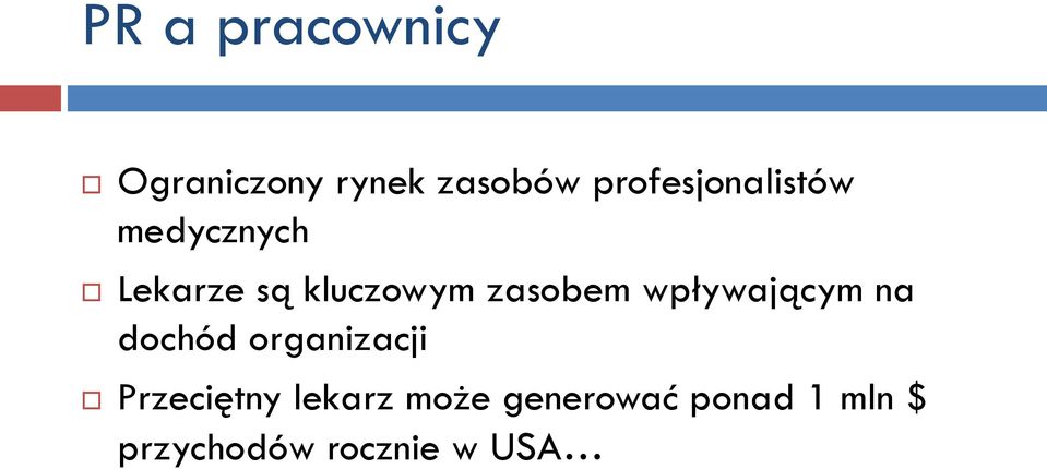 zasobem wpływającym na dochód organizacji