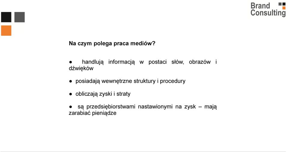 posiadają wewnętrzne struktury i procedury obliczają